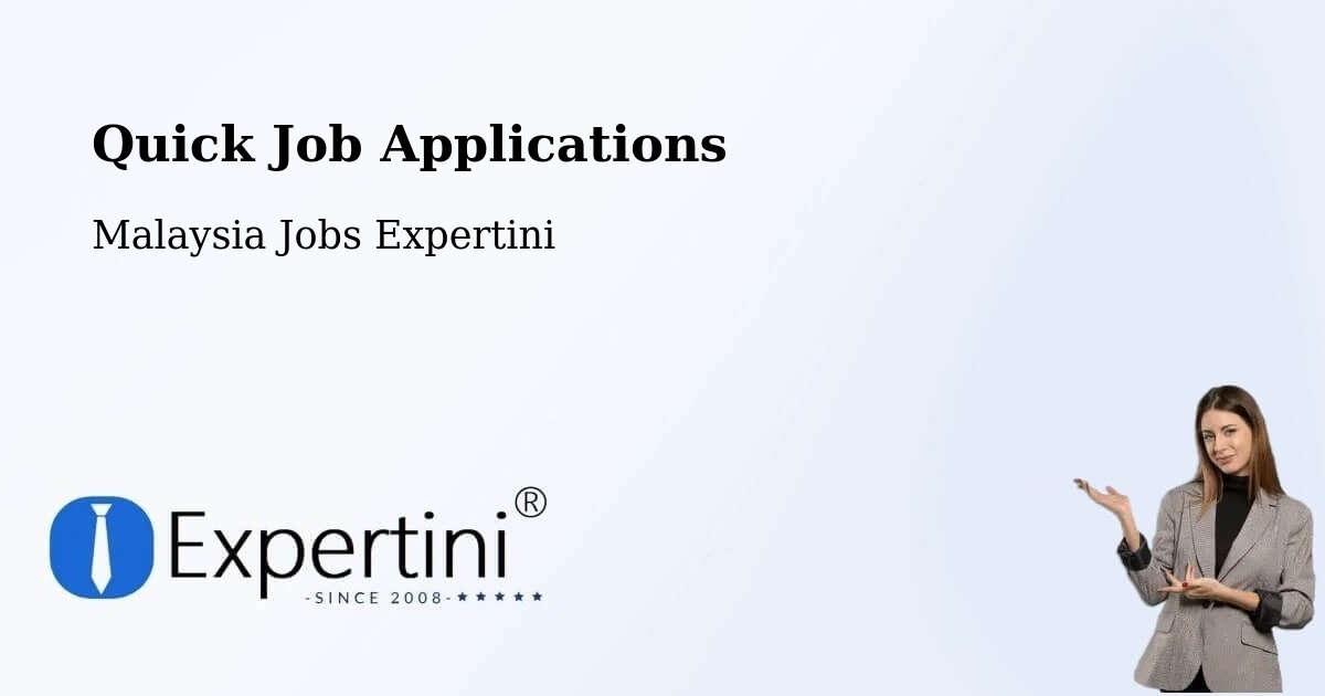 Quick Job Applications - Malaysia Jobs Expertini